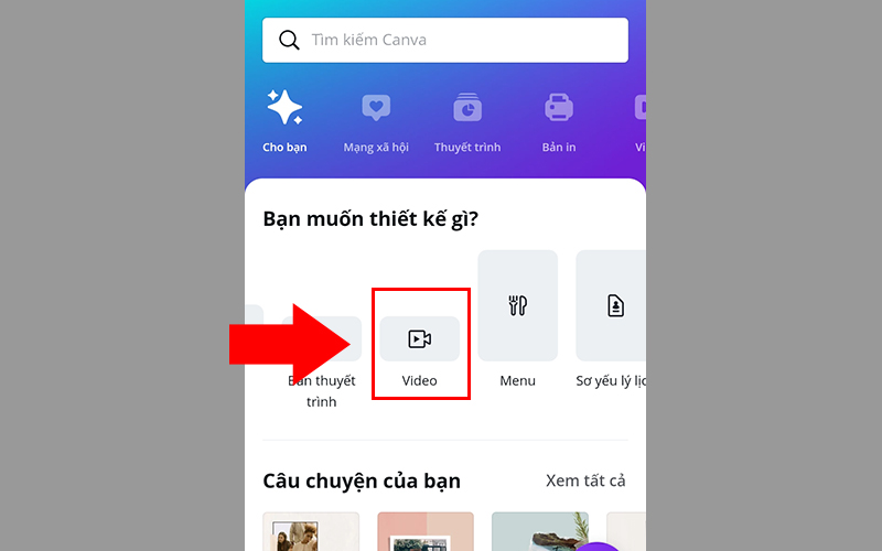 V&agrave;o Canva v&agrave; chọn Video